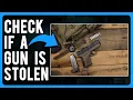 How to Check if a Gun is Stolen 3 Simple Ways