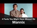 4 Fun Facts You Might Not Know About Mannix