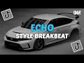 DJ ECHO BREAKBEAT STYLE VIRAL TIKTOK