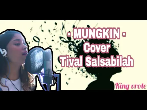 Download MP3 Lirik lagu MUNGKIN - POTRET cover by TIVAL SALSABILAH