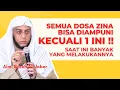 TIDAK BISA DIAMPUNI ‼️ 1 Dosa Zina Yang Tidak Bisa Diampuni. Ceramah Alm. Syekh Ali Jaber