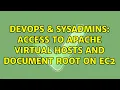 DevOps SysAdmins Access to apache virtual hosts and document root on EC2