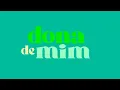 Download Lagu Dona De Mim: a abertura da minha nova novela das 7! ✨ | Dona de Mim | TV Globo