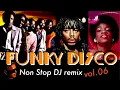 Download Lagu FUNKY DISCO 【 Funk, Soul \u0026 RnB 】vol.06