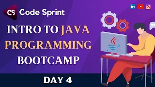 JAVA PROGRAMMING BOOTCAMP DAY - 4