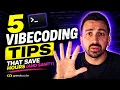 I Wish I Knew These 5 Vibe Coding Tips Earlier