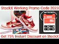 Working StockX Discount Codes 2023 Get 75 Discount on Stock Verified StockX Codes