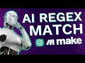 Chat GPT Make com How to Generate REGEX to Match Text Values in Make com formerly Integromat