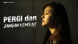 pergilah jangan kembali bria klau 