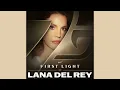 Lana Del Rey - First Light