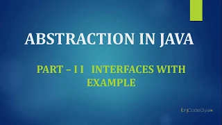Abstraction in JAVA Part - 2 Interfaces with example
