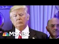 Trump Card For Manhattan D A Money Man Eyed In Probe The Beat With Ari Melber MSNBC