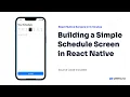 Building a Simple Schedule Screen in React Native
