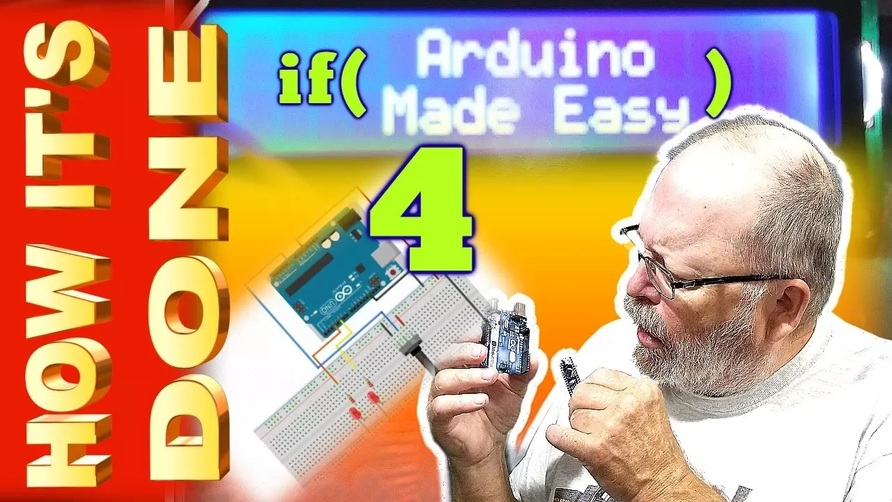 Arduino Made Easy(er) Lesson 04 - if for And while Statements