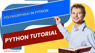Part 34 - Duck typing in python polymorphism in Python