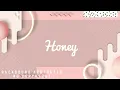 Honey | Aesthetic Backsound VLOG or TUTORIALS No Copyright