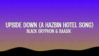 UPSIDE DOWN A Hazbin Hotel Song Black Gryph0n Baasik Lyrics 