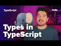 A Complete Guide for Types in TypeScript And How They Help Solving JavaScript Quirks