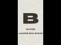 B IS FOR BALDWIN