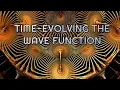 Time-Evolving the Wave Function A Journey through Modern Physics