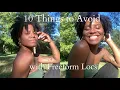 10 Things to Avoid on your Freeform Loc Journey Locs Q A