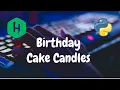 10 - Birt ay Cake Candles Warmup Hackerrank Solution Python