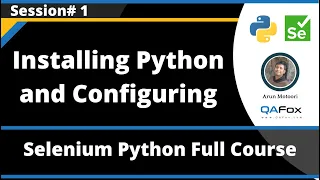 Installing Python and Configuring it Selenium Python - Session 1