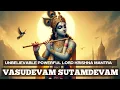 Download Lagu Vasudevam Sutam Devam | POWERFUL MANTRA for SELF -AWARENESS PROSPERITY \u0026 WELLNESS
