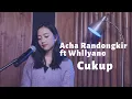 Download Lagu CUKUP  (ACHA RANDONGKIR FT WHLLYANO) - MICHELA THEA COVER