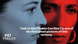 Talk To Her Hable Con Ella 2002 Trailer Directed By Pedro Almodóvar 