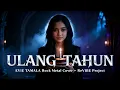 SELAMAT ULANG TAHUN - EVIE TAMALA | VERSI ROCK GHOTIC METAL | COVER AI By: ReVIBE Project