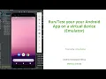 your Android App on a virtual device Emulator - 2024