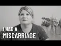 I Had an Early Miscarriage at 6 Weeks