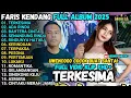 Download Lagu FARIS KENDANG FULL ALBUM - TERKESIMA - BAHTERA CINTA - RINDUNYA HATIKU  FULL ALBUM MAHESA 2025