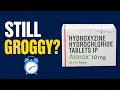 Hydroxyzine Side Effects Why You Feel Groggy the Next Day