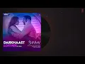 DARKHAAST LoFi Mix   SHIVAAY   DJ YOGII   Arijit Singh & Sunidhi Chauhan   Ajay Devgn   T Series