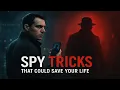 Spy Secrets That Can Save Your Life Real Spy Tactics You Can Use Every Day