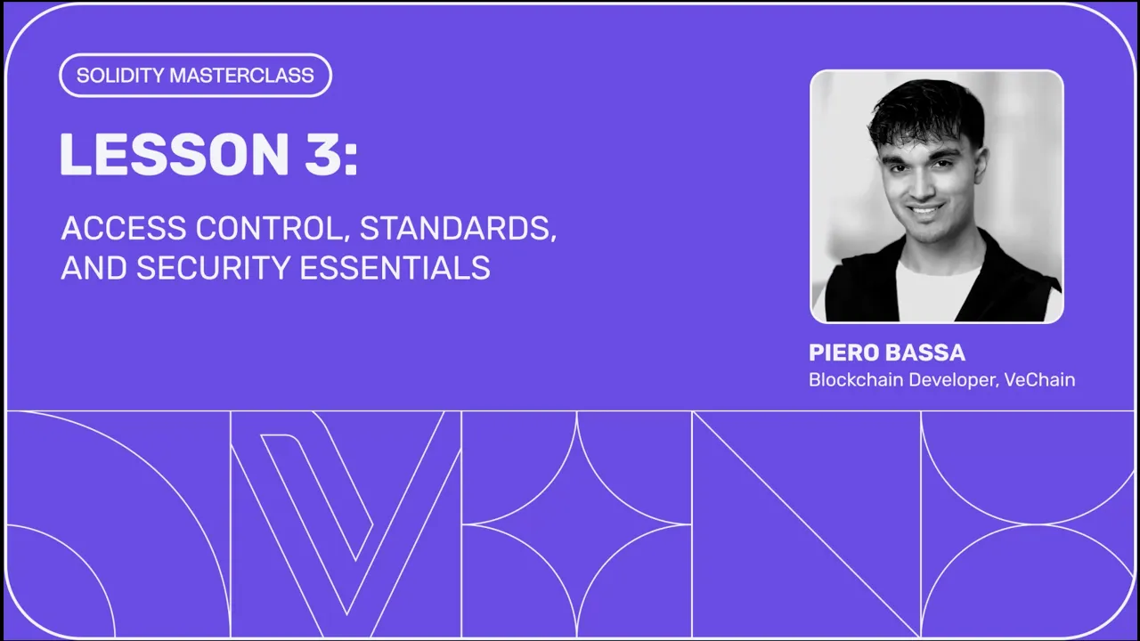 Solidity Masterclass #3: ACCESS CONTROL, STANDARDS AND SECURITY ESSENTIALS #VeChain #VET