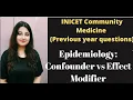 INICET 2023 PSM PYQ Epidemiology Confounder vs Effect Modifier Ep 4