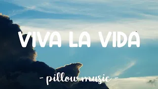 VIva La Vida - Coldplay (Lyrics) 🎵