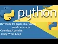 Reversing the digits of a number in python Complete Algorithm