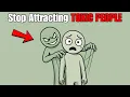 The Hidden Mistake That Attracts Toxic People 