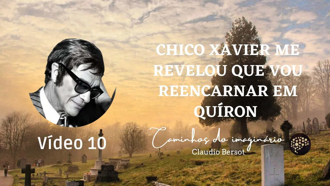 Chico Xavier me revelou que irei reencarnar em Quíron!