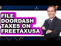 How To File DoorDash Taxes On FreeTaxUSA Full Guide