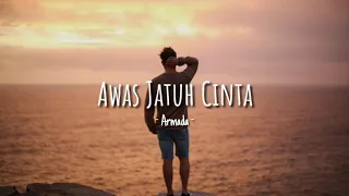 Download Armada - Awas Jatuh Cinta | Lirik MP3