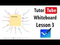 Whiteboard Tutorial - Lesson 3