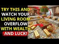 Turn Your Living Room into a Vault of Gold Use These Tips and Watch Wealth Pour In