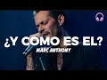 Marc Anthony - Y como es el (Letra)