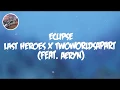 Download Lagu Last Heroes x TwoWorldsApart - Eclipse (feat. AERYN) [Lyrics]