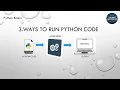 3 Different ways to run python code